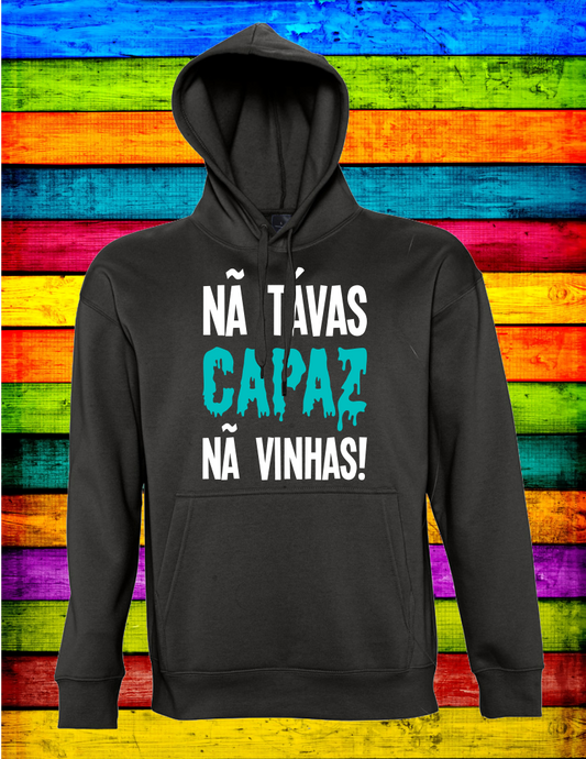 Nã Tavas Capaz Nã Vinhas